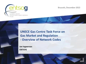 - Overview of Network Codes  Jan Ingwersen  ENTSOG  ENTSOG  Total natural gas  demand in  Europe: