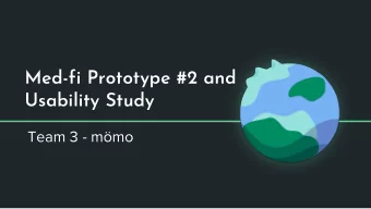 Med-fi Prototype #2 and  Usability Study  Team 3 - mmo  Our Team  Sara O.  Julea C.  Chloe T.