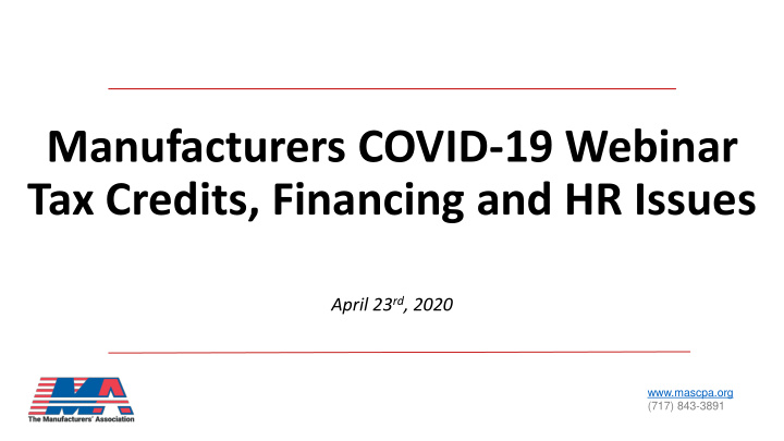manufacturers covid 19 webinar tax credits financing and