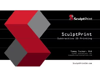 SculptPrint  SculptPrint  Subtractive 3D Printing  Subtractive 3D Printing  Tommy Tucker, PhD