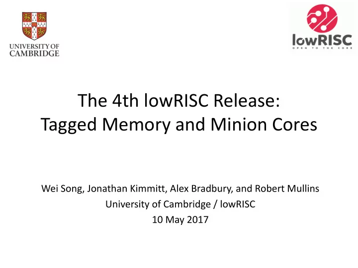 the 4th lowrisc release tagged memory and minion cores