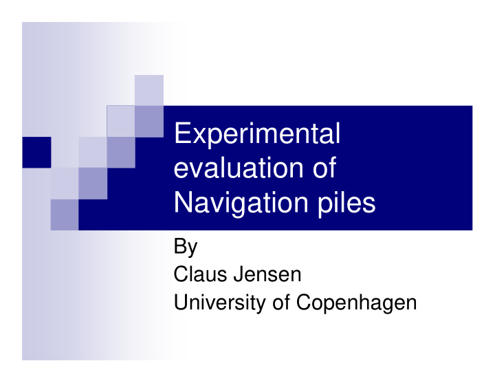 experimental evaluation of navigation piles