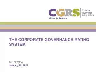 THE CORPORATE GOVERNANCE RATING  SYSTEM  Soji APAMPA  January 29, 2014  The Issues  1.