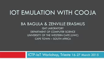 IOT EMULATION WITH COOJA  BA BAGULA &amp; ZENVILLE ERASMUS  ISAT LABORATORY  DEPARTMENT OF COMPUTER