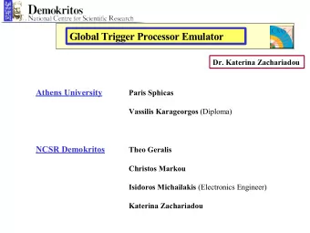 Global Trigger Processor Emulator  Dr. Katerina Zachariadou  Athens University  Paris Sphicas