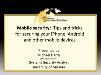 Mobile security: Tips and tricks  for securing your iPhone, Android  and other mobile devices