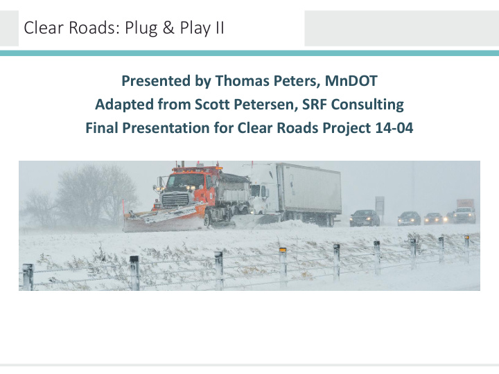 clear roads plug play ii