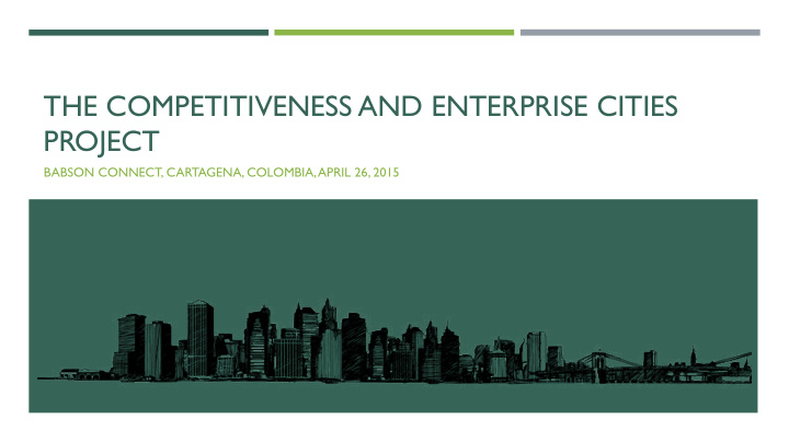 the competitiveness and enterprise cities project