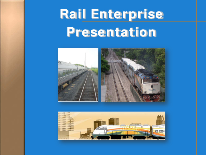 rail enterprise presentation rail enterprise w ork program