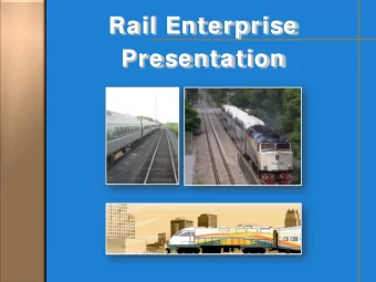 Rail Enterprise  Presentation  Rail Enterprise: W ork Program  Fiscal Years 2 0 1 2 / 1 3    2 0