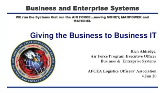 Giving the Business to Business IT  Rich Aldridge,  Air Force Program Executive Officer  Business