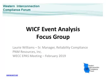 Focus Group Laurie Williams  Sr. Manager, Reliability Compliance  PNM Resources, Inc. WECC EPAS