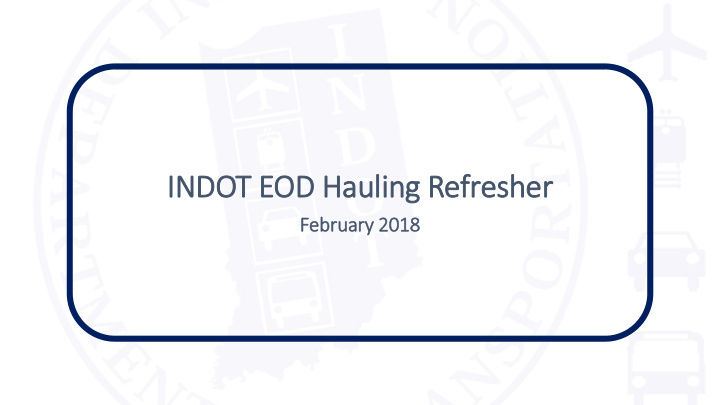 indo dot eod d hauling refresher
