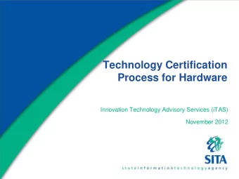Technology Certification  Process for Hardware  Innovation Technology Advisory Services (iTAS)