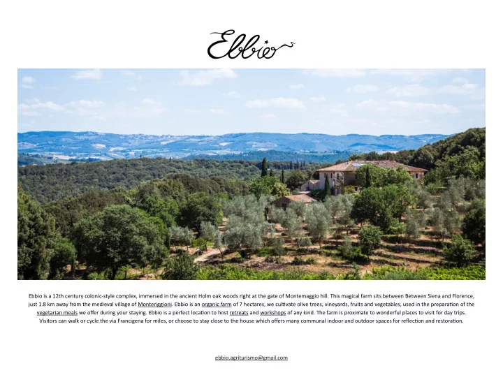 ebbio is a 12th century colonic style complex immersed in