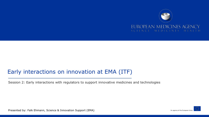 early interactions on innovation at ema itf