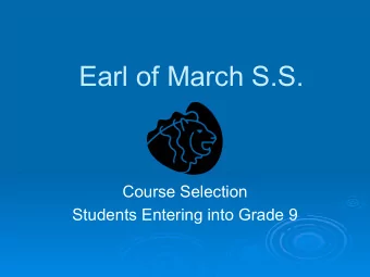 Earl of March S.S.  Course Selection  Students Entering into Grade 9  Overview  Course Selection: