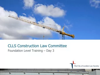 CLLS Construction Law Committee Foundation Level Training  Day 3  BONDS, GUARANTEES AND  PAYMENT