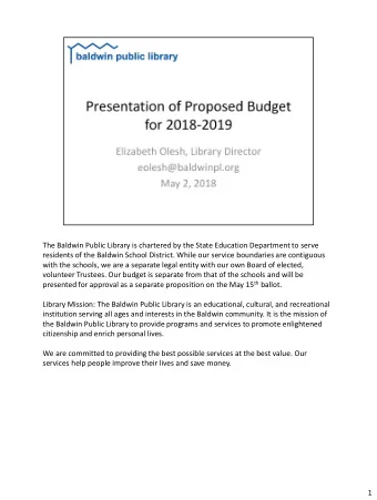 presented for approval as a separate proposition on the May 15 th ballot.  Library Mission: The