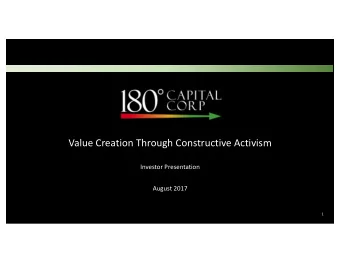 Value Creation Through Constructive Activism  Investor Presentation  August 2017  1  Certain