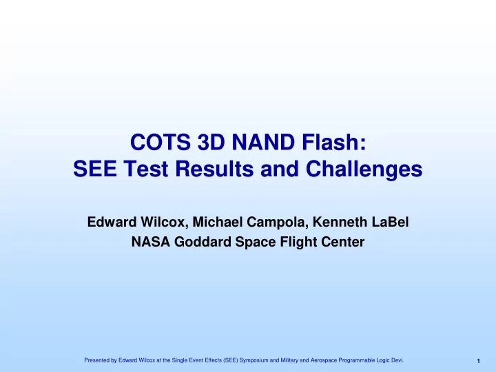 cots 3d nand flash see test results and challenges