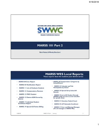 MARSS 101 Part 2  Barb Raske &amp; Wendy Borchert  MARSS WES Local Reports  These reports show the