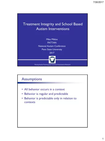 Treatment Integrity and School Based  Autism Interventions  Mike Miklos  PATTAN  National Autism