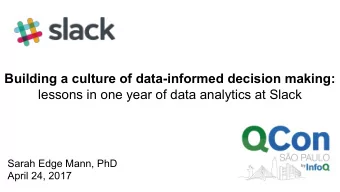 Building a culture of data-informed decision making:  lessons in one year of data analytics at