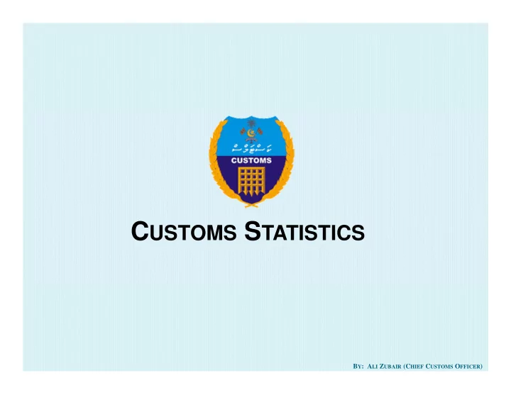 customs statistics predominantly process import exports