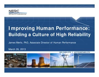 I mproving Human Performance:  Building a Culture of High Reliability  Building a Culture of High