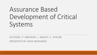 Development of Critical  Systems  AUTHORS: P. GRAYDON, J. KNIGHT, E. STRUNK  PRESENTED BY: MIKE