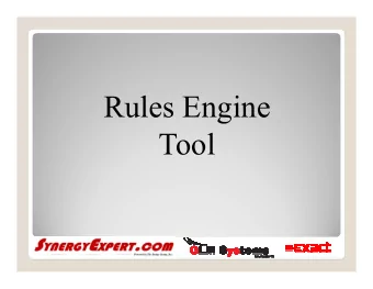 Rules Engine  Tool  What is the Rules Engine?  Alert  Proactive Reaction  Business Rules  Actions