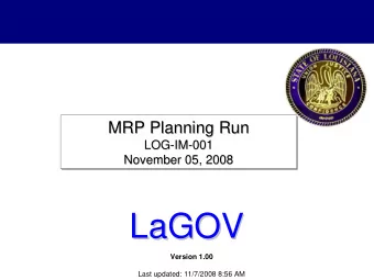 LaGOV  LaGOV  Version 1.00  Last updated: 11/7/2008 8:56 AM  Agenda    Logistics, Ground Rules
