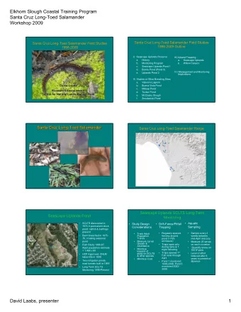 Elkhorn Slough Coastal Training Program  Santa Cruz Long-Toed Salamander  Workshop 2009  Santa Cruz