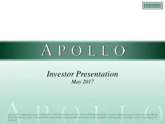 Investor Presentation  May 2017  Information contained herein is as of March 31, 2017 unless