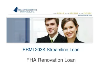 FHA Renovation Loan  Put the finishing touches on your borrowers  Dream home.  Purchase or