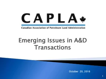 Em  Emerging  ng Issues  ues i  in A&amp;D  Transacti  ctions  ns  Oct  ctober  er  20, 2016  20,