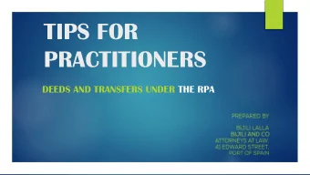 PRACTITIONERS  DEEDS AND TRANSFERS UNDER THE RPA  Fraud in conveyances and transfers of property