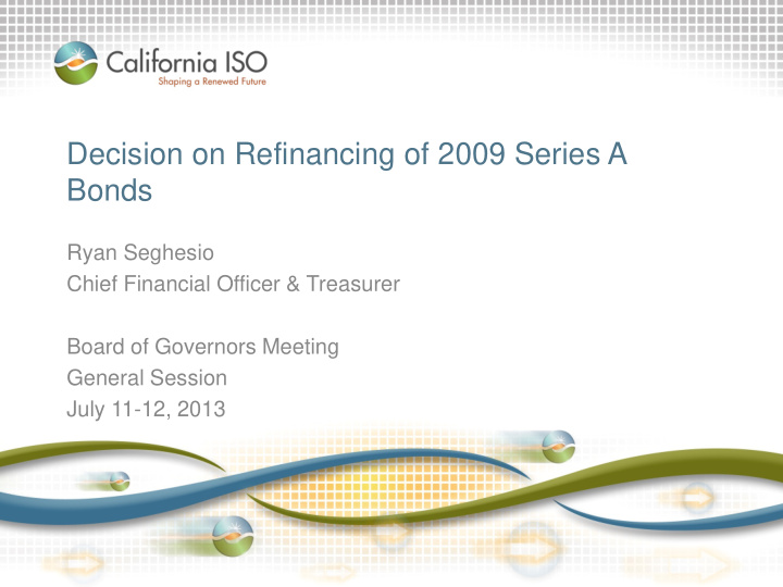 decision on refinancing of 2009 series a bonds