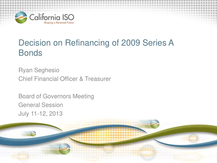 decision on refinancing of 2009 series a bonds