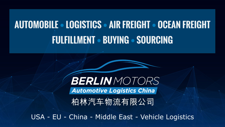 usa eu china middle east vehicle logistics about berlin