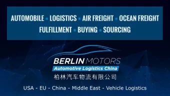 USA - EU - China - Middle East - Vehicle Logistics  About Berlin Motors  With unparalleled buying