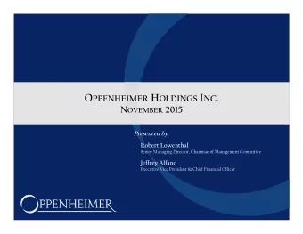 O PPENHEIMER H OLDINGS I NC . N OVEMBER 2015  Presented by:  Robert Lowenthal  Senior Managing