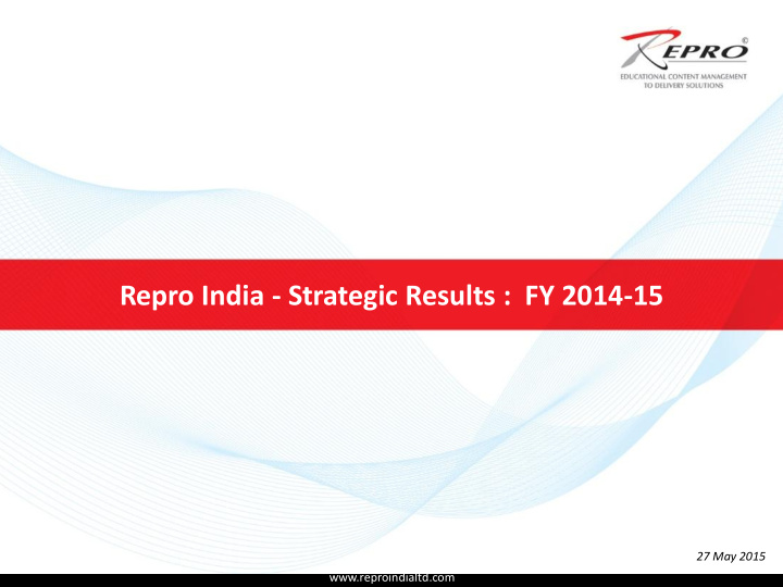 repro india strategic results fy 2014 15