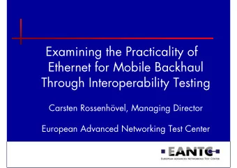 Examining the Practicality of  Ethernet for Mobile Backhaul  Through Interoperability Testing