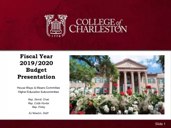 Fiscal Year  2019/2020  Budget  Presentation  House Ways &amp; Means Committee  Higher Education