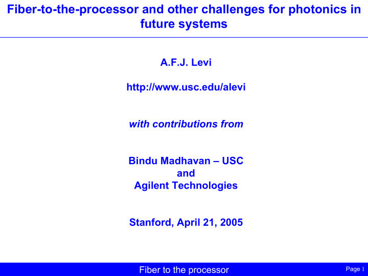 fiber to the processor and other challenges for photonics