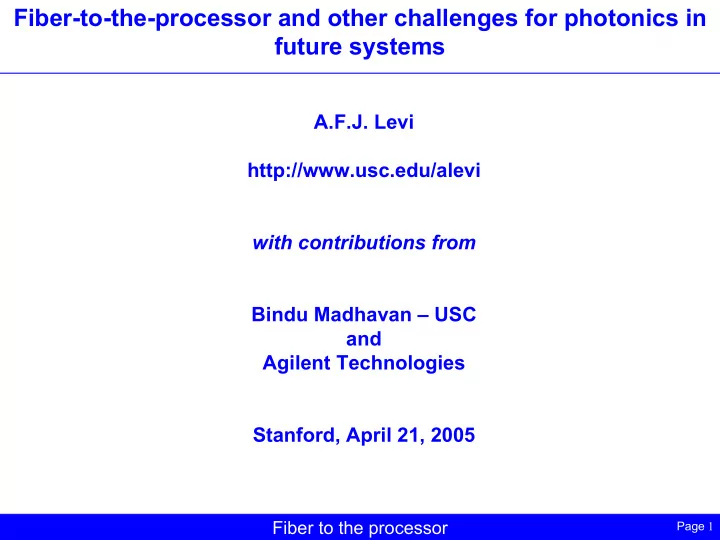 fiber to the processor and other challenges for photonics