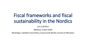 Fisc  scal  al fram  amework  rks an  and fisc  scal  al  sustai  ainability  ty in the N  Nor