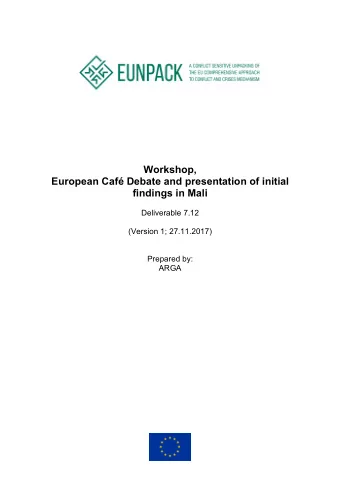 Workshop,  European Caf Debate and presentation of initial  findings in Mali  Deliverable 7.12